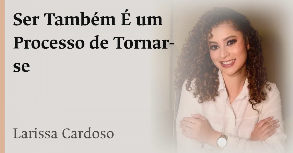 Ser Também É um Processo de Tornar-se
