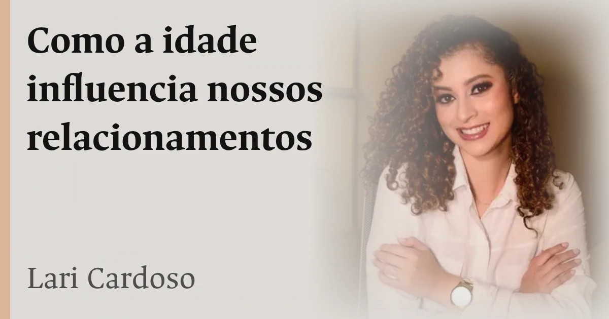 Como a idade influencia nossos relacionamentos