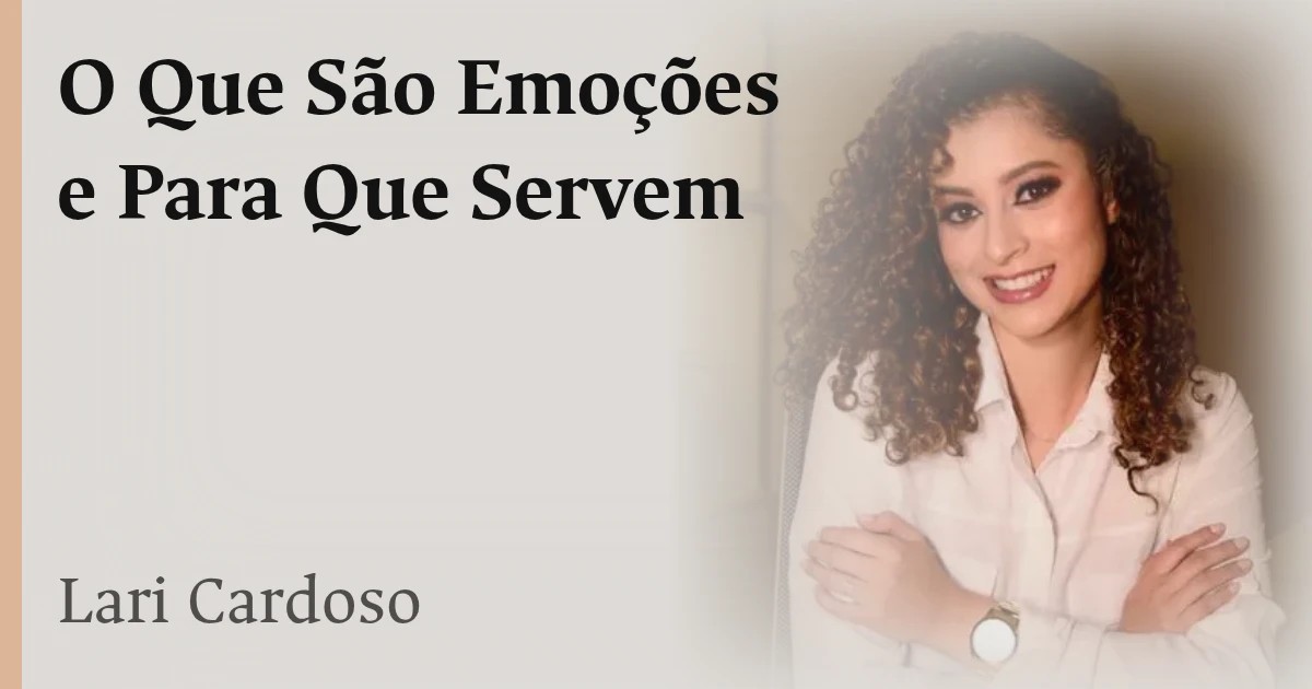 O Que São Emoções e Para Que Servem