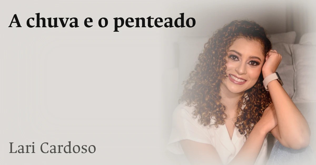 A chuva e o penteado