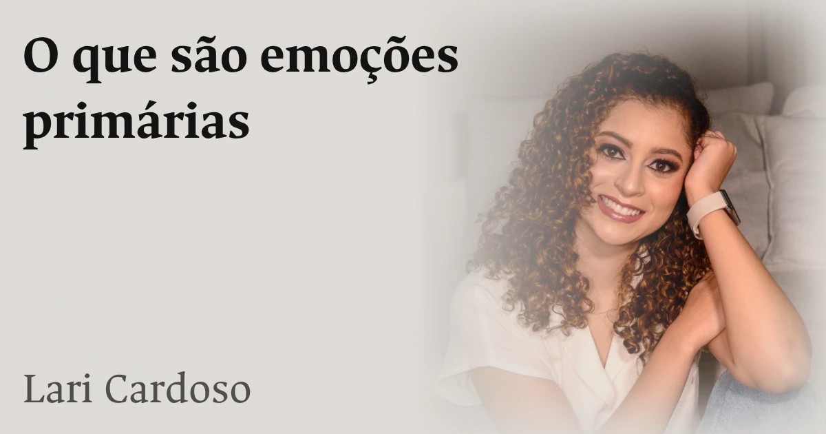 O que são emoções primárias