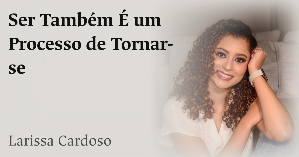 Ser Também É um Processo de Tornar-se