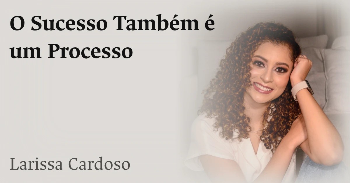 O Sucesso Também é um Processo