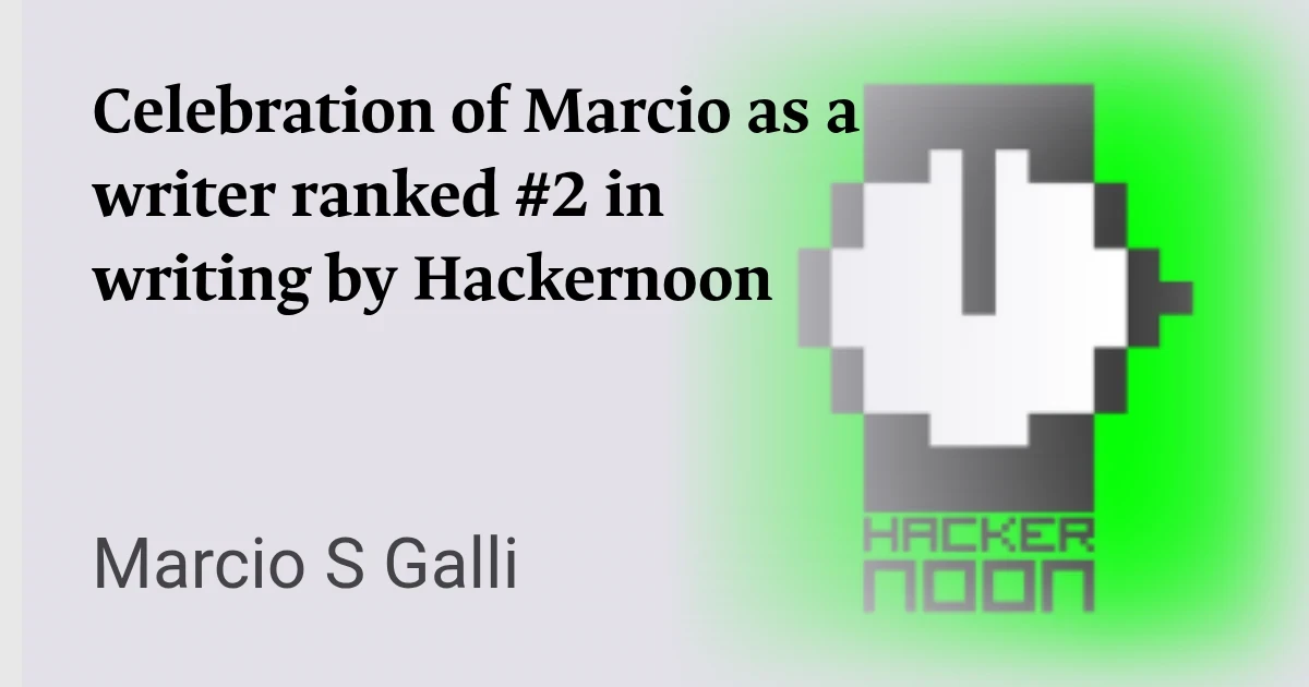 HackerNoon ranked Marcio S Galli as #2 in #writing