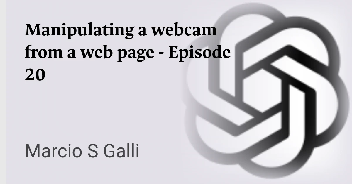 Manipulating a webcam from a web page - Episode 20