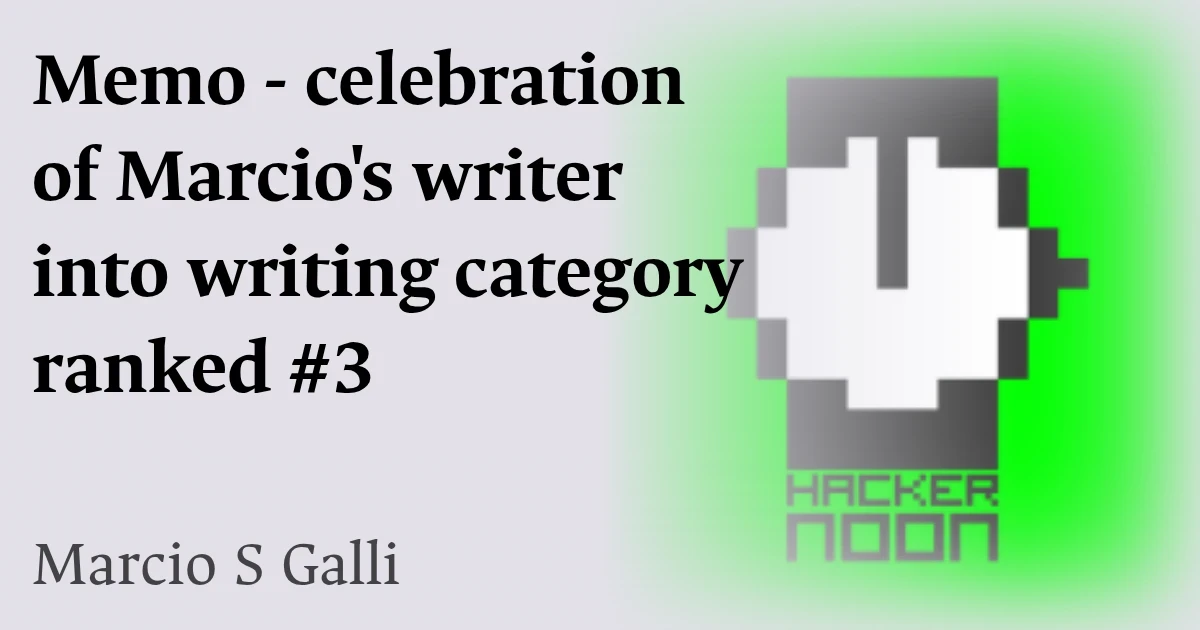 Memo - celebration of Marcio's writer into writing category ranked #3