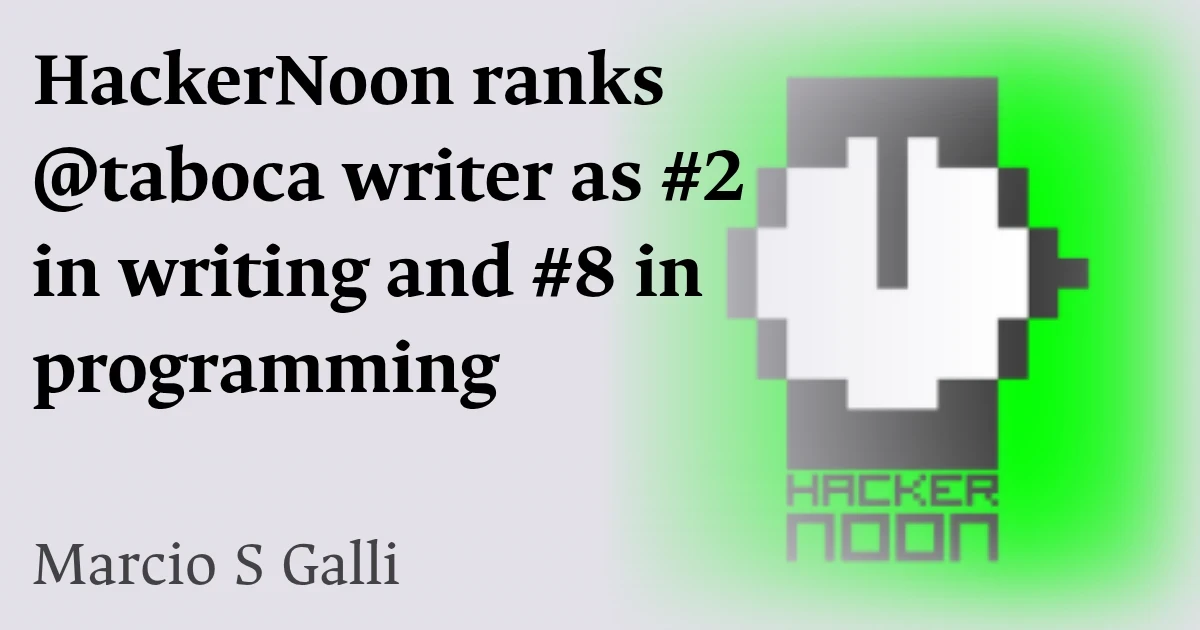 HackerNoon ranks @taboca writer as #2 in writing and #8 in programming