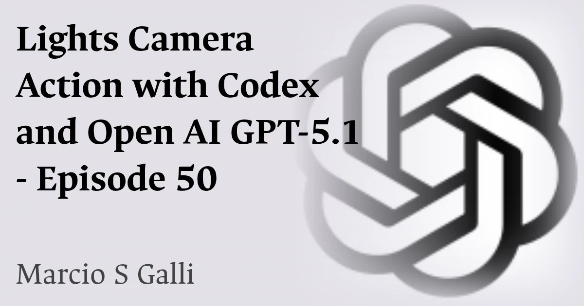 Lights Camera Action with Codex and Open AI GPT-5.1 - Episode 50