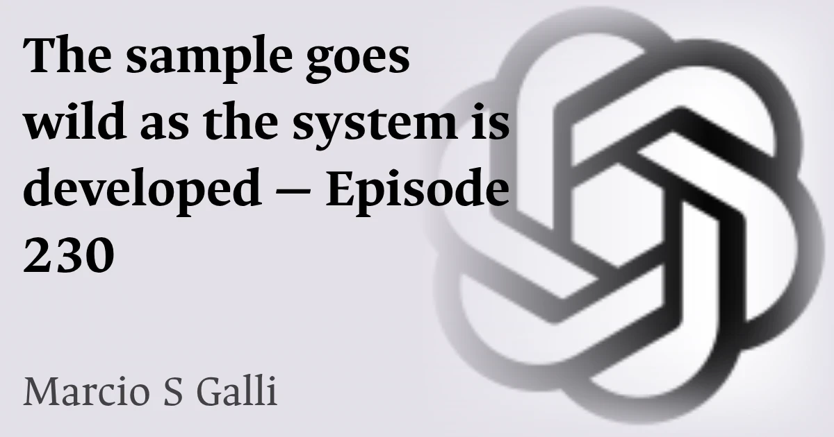 The sample use case goes wild as the system is developed — episode 230