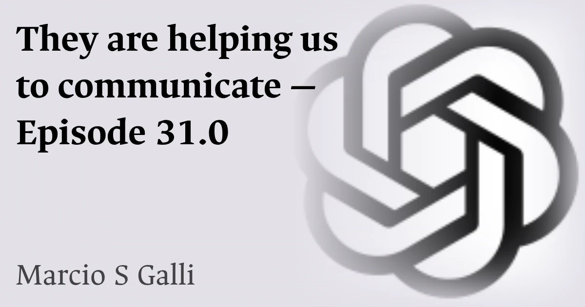 They are helping us to communicate — Episode 31.0
