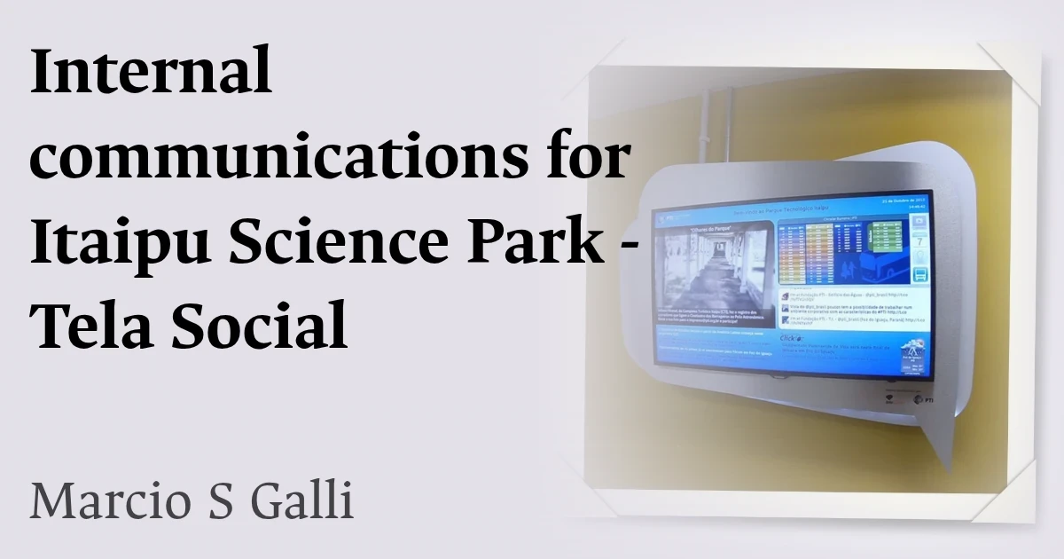 Internal communications for Itaipu Science Park - Tela Social