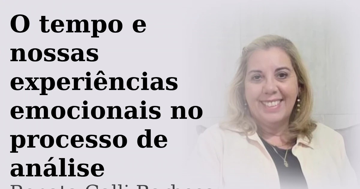 O tempo e nossas experiências emocionais no processo de análise