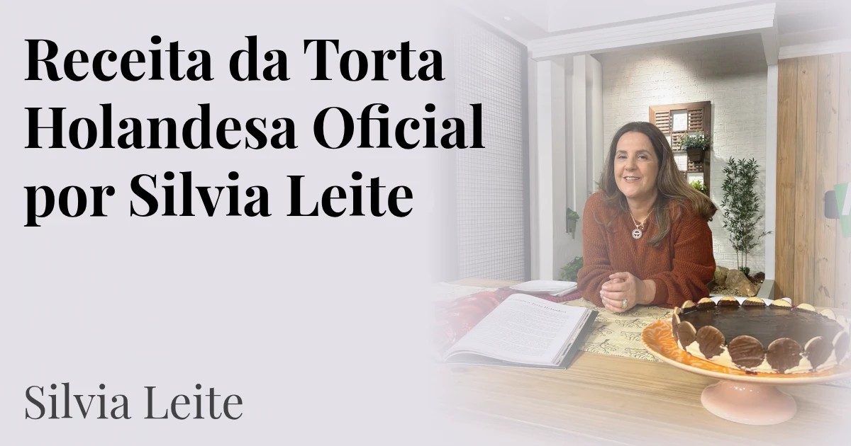 Receita da Torta Holandesa Oficial por Silvia Leite