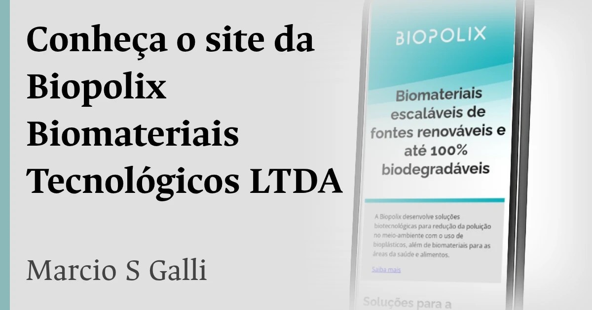 Conheça o site da Biopolix Biomateriais Tecnológicos LTDA