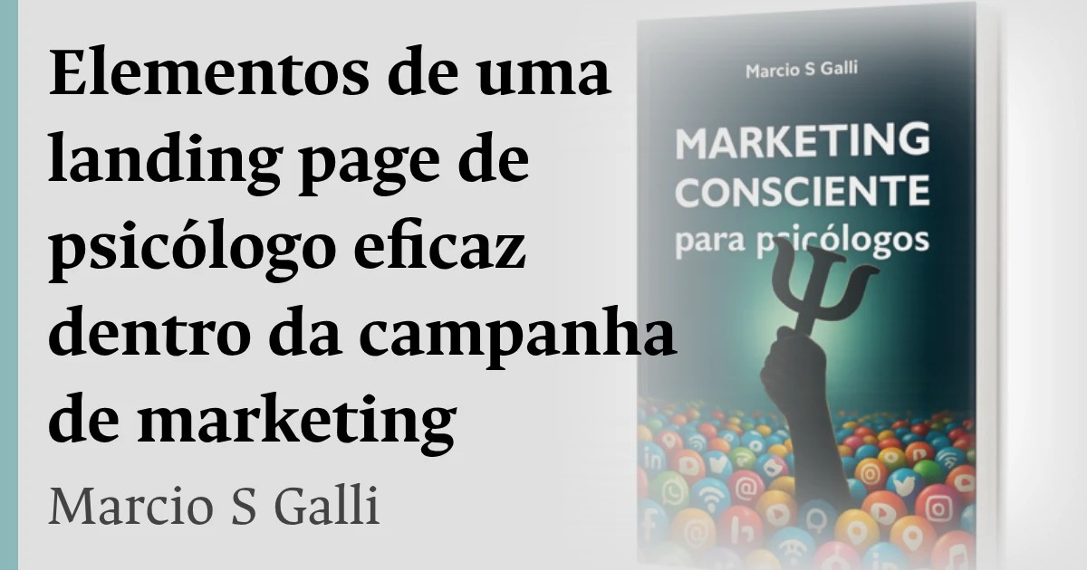 Elementos de uma landing page de psicólogo eficaz dentro da campanha de marketing