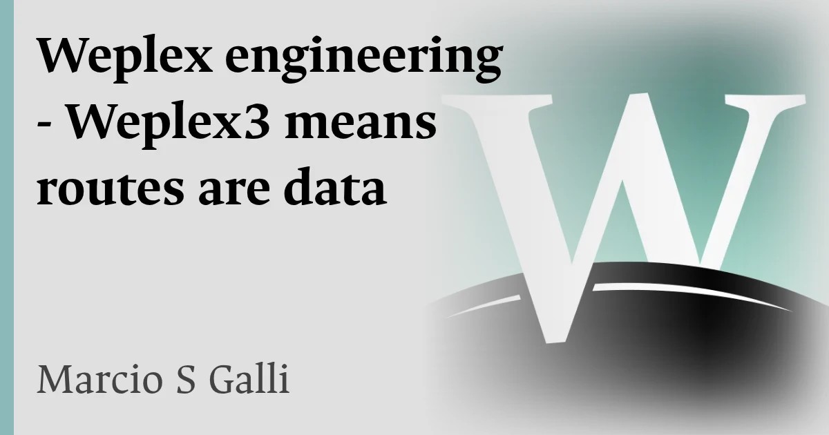 Weplex engineering - Weplex3 means routes are data