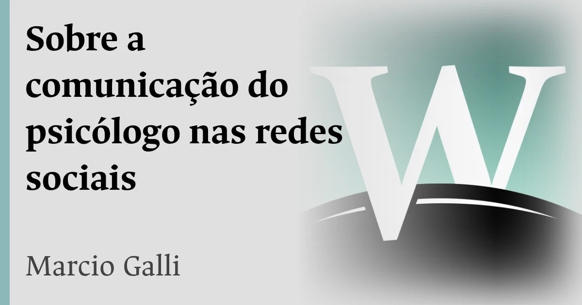 Sobre a comunicação do psicólogo nas redes sociais