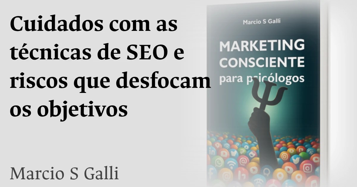 Busca frenética por resultados em SEO e risco de desfocar dos seus objetivos