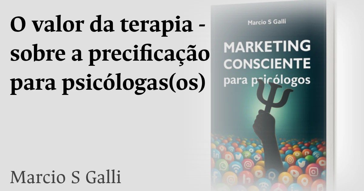 O valor da terapia - sobre a precificação para psicólogas(os)