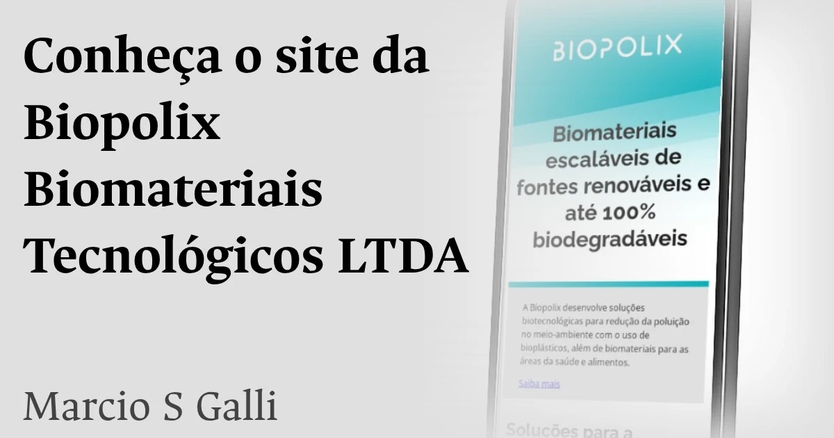 Conheça o site da Biopolix Biomateriais Tecnológicos LTDA