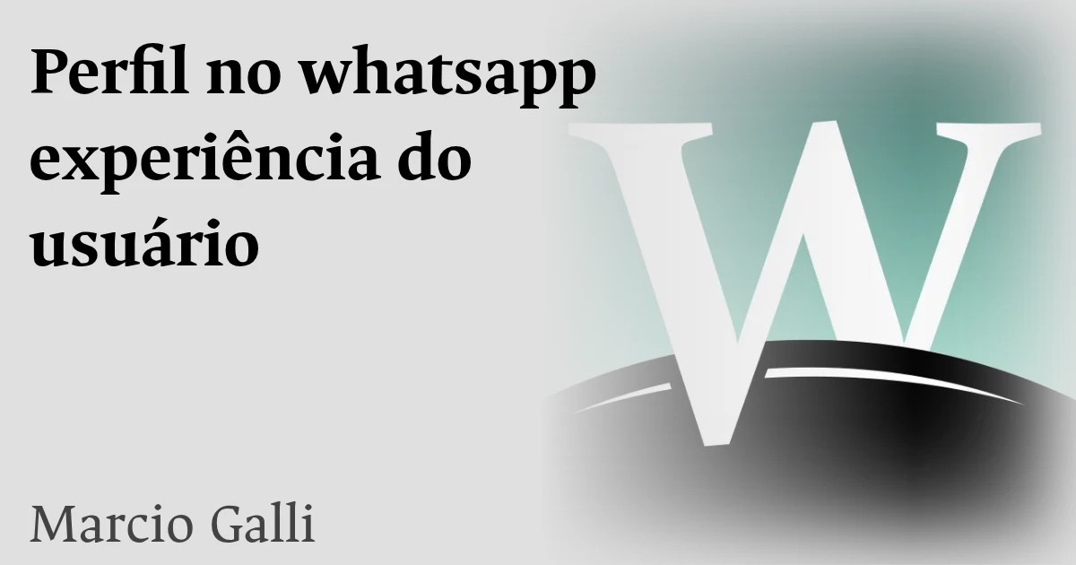 Perfil no whatsapp experiência do usuário