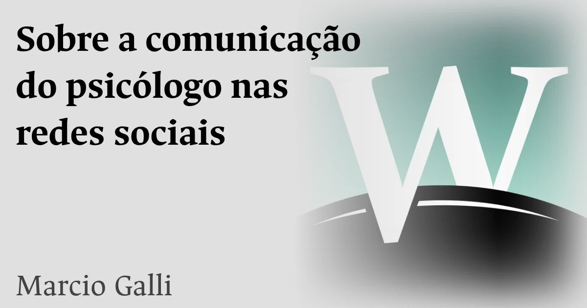 Sobre a comunicação do psicólogo nas redes sociais