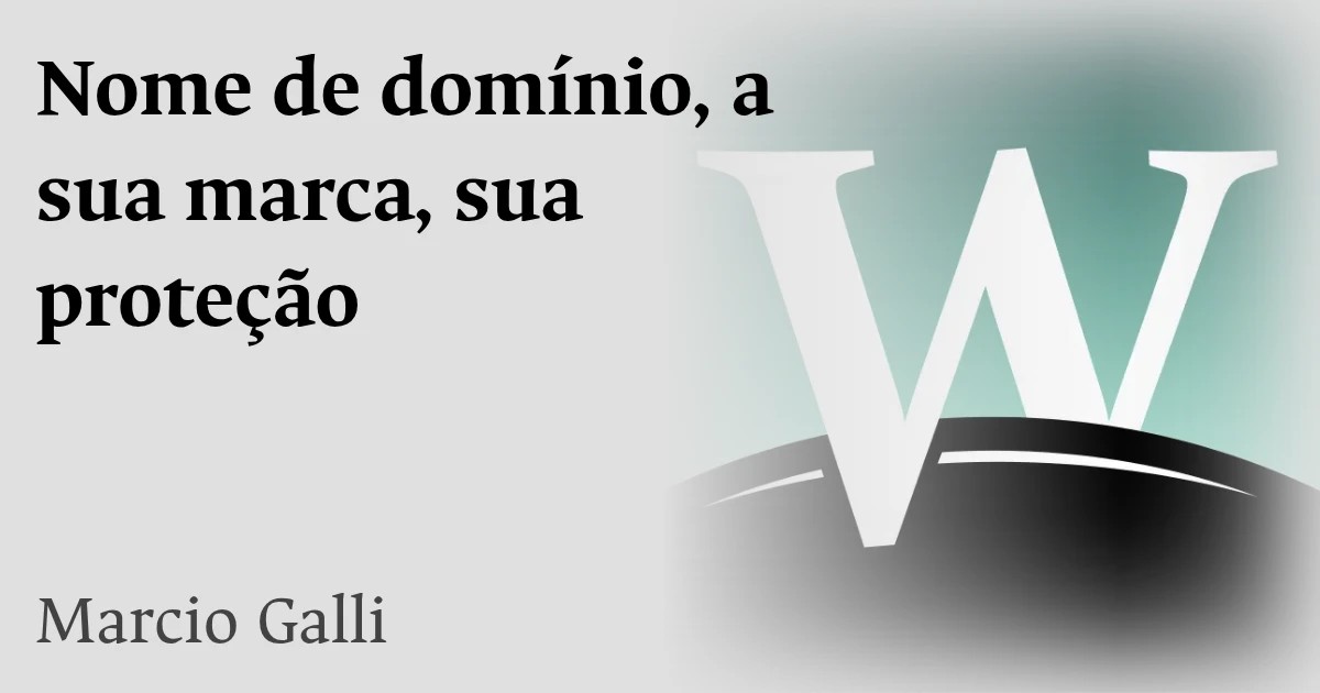 Nome de domínio, a sua marca, sua proteção