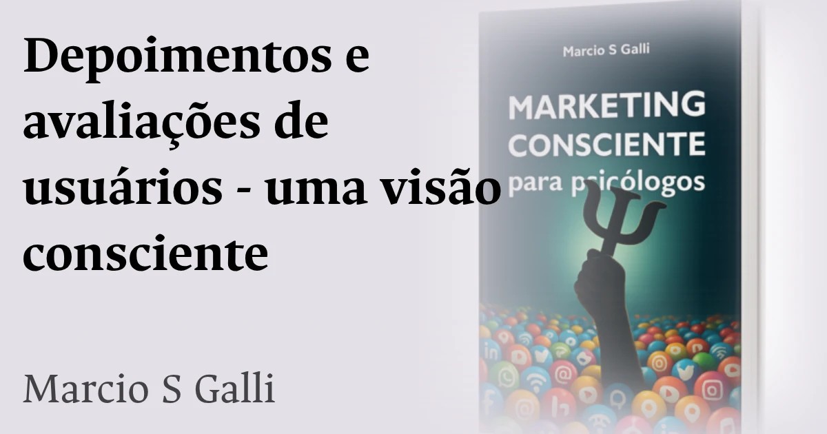 Depoimentos e avaliações de usuários - uma visão consciente