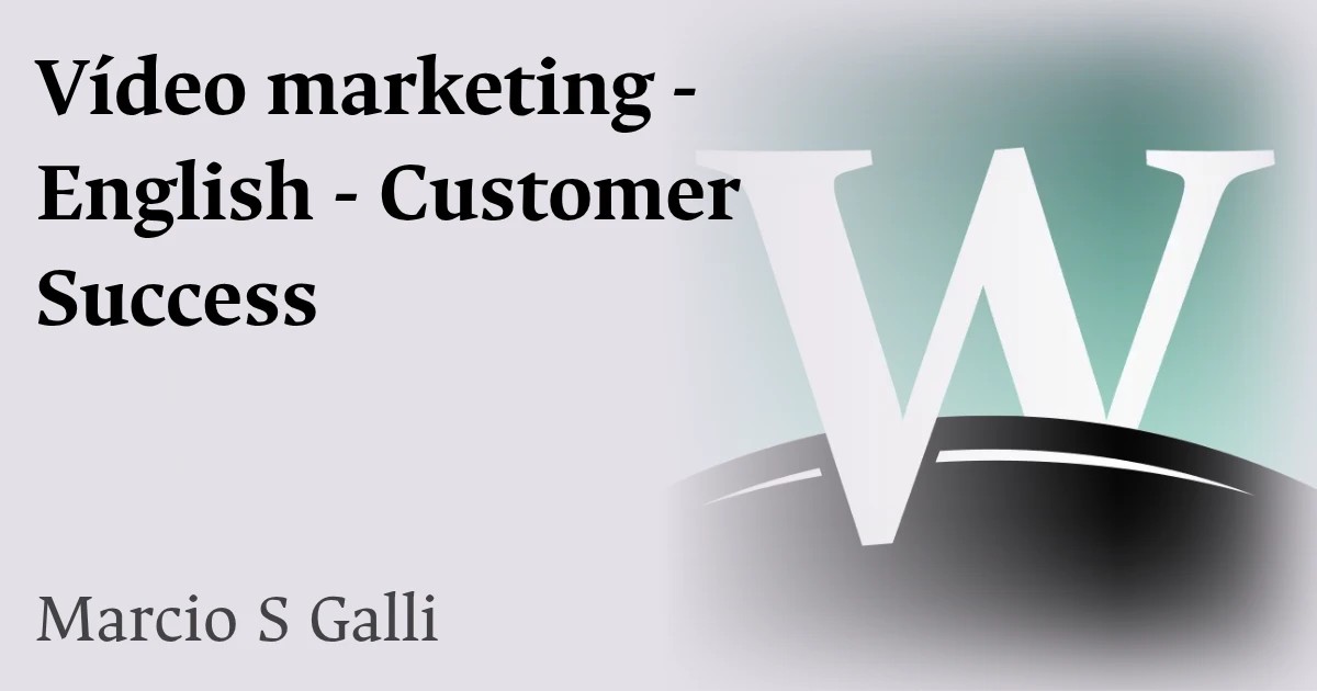 Vídeo marketing - English - Customer Success