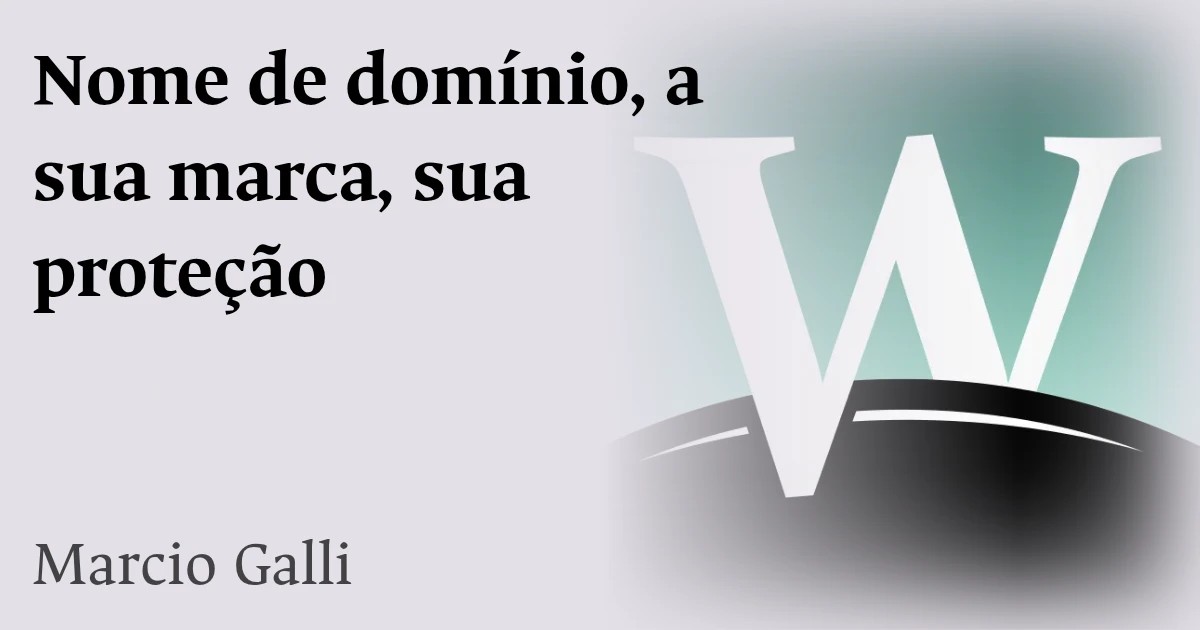 Nome de domínio, a sua marca, sua proteção
